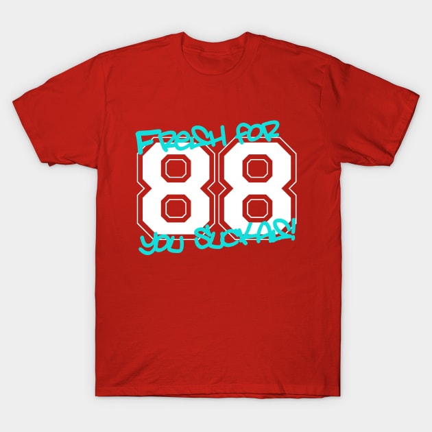 Fresh for '88 T-Shirt by forgottentongues